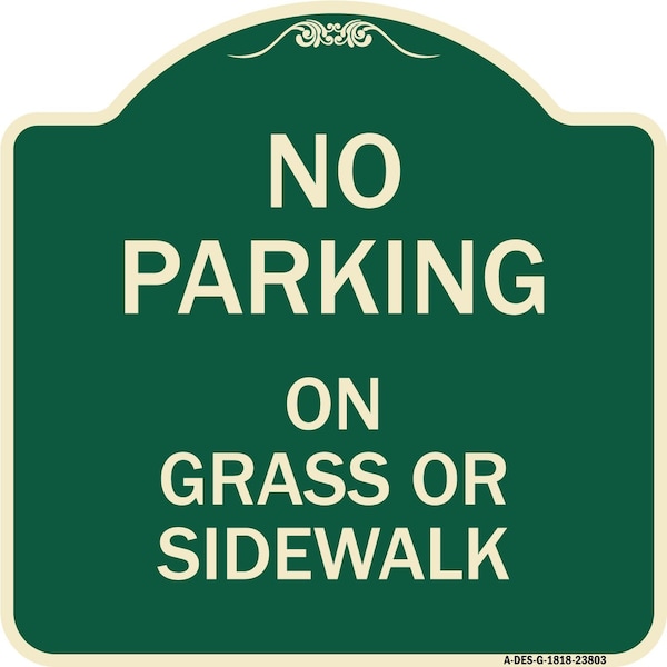 No Parking on Grass or Sidewalk Heavy-Gauge Aluminum Architectural Sign, 18" x 18", G-1818-23803
